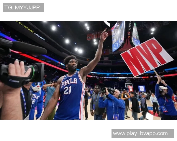 恩比德近期状态火热场均30分展现MVP级别风采引发关注